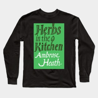 Herbs In The Kitchen Long Sleeve T-Shirt